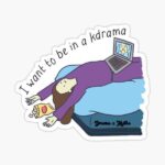I Want to Be in Kdrama - Sticker